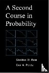Ross, Sheldon M (Professor Department of Industrial and Systems Engineering University of Southern California Los Angeles USA), Pekoz, Erol A - A Second Course in Probability