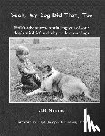 Simms, J. B. - Yeah, My Dog Did That, Too: Erik's adventures, reminding you of your dog's mischief, and why we love our dogs