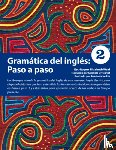 Weal, Elizabeth, Ionkin, Anastasia - Gramatica del ingles: Paso a Paso 2