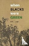 Cooper, Karla J. - When Blacks Were Green