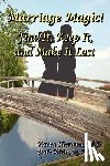 Sherman, Karen - Marriage Magic! Find It, Keep It, and Make It Last