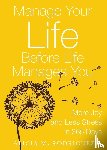 Rodriguez, Alicia M. - Manage Your Life Before Life Manages You