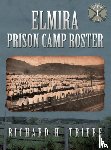 Triebe, Richard H - Elmira Prison Camp Roster Volume I