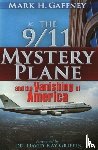 Mark H. Gaffney - 9/11 Mystery Plane