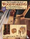 Carpenter, Tom, Johanson, Mark - The Complete Book of Woodworking