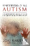 Rakieski, Lori, Nahas, Robert S. - Understanding Autism