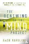 Raveling, Barb - The Renewing of the Mind Project