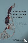 Badiou, Alain - The Concept of Model