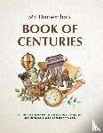 Morrow, Michelle R - My Homeschool Book of Centuries