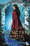 Cellier, Melanie - The Princess Fugitive