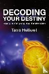 Helliwell, Tanis - Decoding Your Destiny