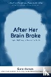 Inman, Susan - After Her Brain Broke