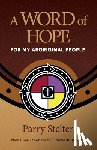 Stelter, Parry - A Word of Hope for My Aboriginal People