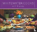Adams, Shelley - Whitewater Cooks with Friends
