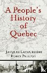 Lacoursiere, Jacques, Philpot, Robin - A People's History of Quebec