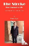 Frank Hegyi - The Stroke - That Changed My Life