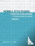 McIlroy, Thad - Mobile Strategies for Digital Publishing: A Practical Guide to the Evolving Landscape