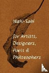 Koren, Leonard - Wabi-Sabi for Artists, Designers, Poets & Philosophers