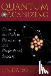 Williams, Linda - Quantum Organizing: Clearing the Path to Personal and Professional Success