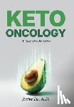 Tan, Jocelyn L. - Keto Oncology: A Comprehensive Guide