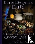 Peterson, Britta - EERIE ELEGANCE EATS