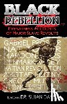 Higginson, Thomas Wentworth - Black Rebellion: Eyewitness Accounts of Major Slave Revolts