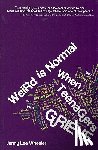 Wheeler, Jenny Lee - Weird Is Normal When Teenagers Grieve