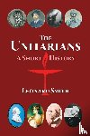 Smith, Leonard (University of Birmingham) - The Unitarians