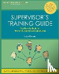 Karnes, Joyce - Supervisor's Training Guide: The How-To Book for New and Experienced Supervisors