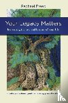 Freed, Rachael A. - Your Legacy Matters