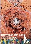 Thomas, Truth - Bottle of Life