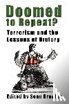  - DOOMED TO REPEAT? Terrorism and the Lessons of History
