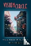 Farwell, Jeff D. - VisionCircle: Shaman Dreamers of the Crystal Cave