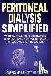 Shetty, Anupkumar - Peritoneal Dialysis Simplified: With Over 65 Case Scenarios in PD Management for Fellows, Nurses, and Nephrologists
