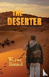 Turmel, Wayne - The Deserter- a Tale of the Foreign Legion