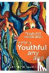 O'Reilly, Nancy D. - Timeless Women Speak: Feeling Youthful at Any Age