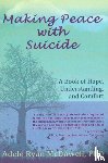 McDowell, Adele Ryan - Making Peace with Suicide
