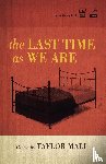 Mali, Taylor - The Last Time As We Are