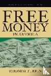 Turpin, Rhonda - Free Money in America