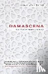 Payne, Holly Lynn - Damascena: The Tale of Roses and Rumi