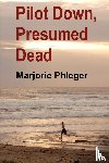 Phleger, Marjorie - Pilot Down, Presumed Dead - Special Illustrated Edition