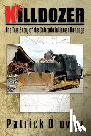 Brower, Patrick F. - Killdozer: The True Story of the Colorado Bulldozer Rampage