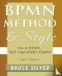 Silver, Bruce S. - BPMN Method and Style, 2nd Edition, with BPMN Implementer's Guide
