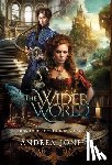 Jones, Andrea - The Wider World: Book Four of the Hook & Jill Saga