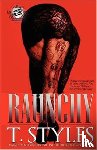 Styles, T - Raunchy (The Cartel Publications Presents)