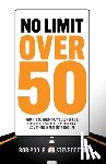 Poole, Bob, Dotto, Steve - No Limit Over 50