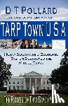 D T Pollard, T Pollard - Tarp Town U S A