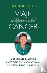 Duffy, Neroli (Dr.) - Viaje a Traves Del Cancer