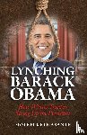 Asante, Molefi Kete (Temple University USA) - Lynching Barack Obama