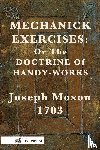 Moxon, Joseph - Mechanick Exercises